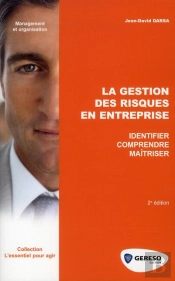 La Gestion Des Risques En Entreprise - Identifier - Comprendre - Maitriser
