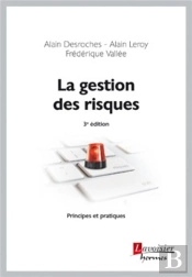 La Gestion Des Risques, Principes Et Pratiques  (3e Édition)