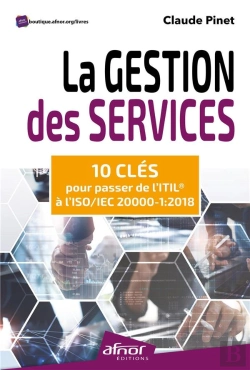 Bertrand.pt - La Gestion Des Services - 10 Cles Pour Passer De L'Itil  A L'Iso/Iec 20000-1:2018