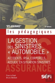 La Gestion Des Sinistres 'Automobile' ; Bts Assurance (3e Édition)