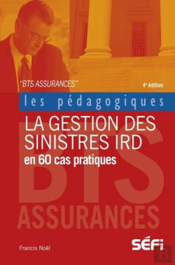 Bertrand.pt - La Gestion Des Sinistres Ird En 60 Cas Pratiques (4e Édition)