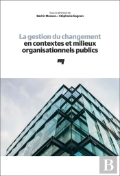 La Gestion Du Changement En Contextes Et Milieux Organisationnels Publics