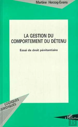 Bertrand.pt - La Gestion Du Comportement Du Detenu : Essai De Droit Penitentiaire