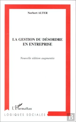 Bertrand.pt - La Gestion Du Désordre En Entreprise