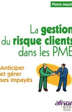 Bertrand.pt - La Gestion Du Risque Clients Dans Les Pme ; Anticiper Et Gérer Ses Impayés
