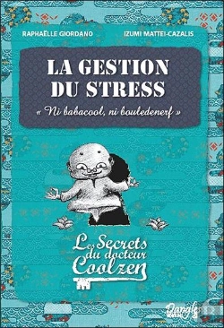 Bertrand.pt - La Gestion Du Stress ; Les Secrets Du Dr. Coolzen