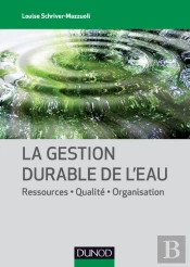 La Gestion Durable De L'Eau ; Ressources, Qualité, Organisation