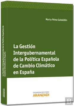 Bertrand.pt - La Gestión Intergubernamental De La Pol¡Tica De Cambio Climático En España