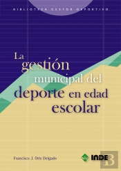 La Gestión Municipal Del Deporte En Edad Escolar