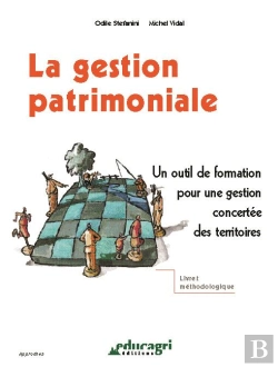 Bertrand.pt - La Gestion Patrimoniale ; Un Outil De Formation Pour Une Gestion Concertee Des Territoires