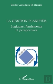 La Gestion Planifiée ; Logiques, Fondements Et Perspectives