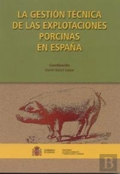La Gestión Técnica De Las Explotaciones Porcinas En España