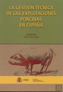 Bertrand.pt - La Gestión Técnica De Las Explotaciones Porcinas En España