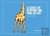 La Girafe Qui Rentrait Mal Dans Sa Case