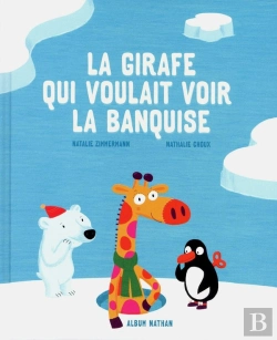 Bertrand.pt - La Girafe Qui Voulait Voir La Banquise
