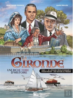 Bertrand.pt - La Gironde, Riche Terre D'Histoire Tome 2 : De Lépisode Révolutionnaire À L'Essor Récent