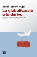 La Globalitzacio A La Deriva