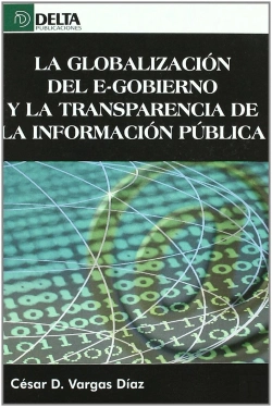 Bertrand.pt - La Globalización Del E-Gobierno Y La Transparencia De La Información Pública