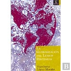 Bertrand.pt - La Globalización Del Léxico Hispánico