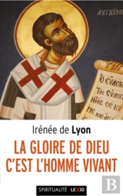 La Gloire De Dieu C'Est L'Homme Vivant