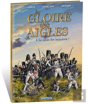La Gloire Des Aigles Tome 4 : Le Raisin Des Immortels !