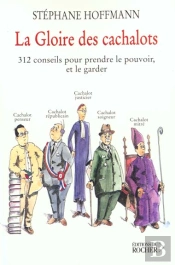 La Gloire Des Cachalots : 312 Conseils Pour Prendre Le Pouvoir Et Le Garder