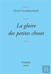 La Gloire Des Petites Choses