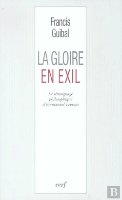 Bertrand.pt - La Gloire En Exil. Le Temoignage Philosophique D'Emmanuel Levinas