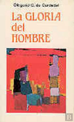Bertrand.pt - La Gloria Del Hombre. Reto Entre Una Cultura De La Fe Y Una Cultura De La Increencia