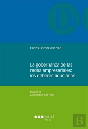 La Gobernanza De Las Redes Empresariales: Los Deberes Fiduciarios