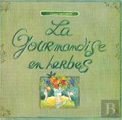 La Gourmandise En Herbes