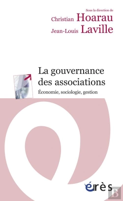 Bertrand.pt - La Gouvernance Des Associations ; Économie, Sociologie, Gestion