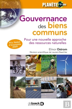 Bertrand.pt - La Gouvernance Des Biens Communs ; Pour Une Nouvelle Approche Des Ressources Naturelles