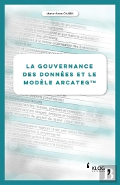 La Gouvernance Des Données Et Le Modèle Arcateg(Tm)