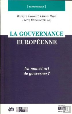 Bertrand.pt - La Gouvernance Européenne ; Un Nouvel Art De Gouverner ?