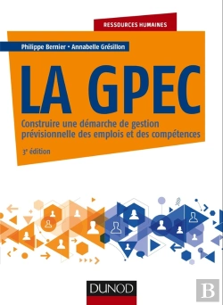 Bertrand.pt - La Gpec ; Construire Une Démarche De Gestion Prévisionnelle Des Emplois Et Des Compétences (3e Édition)