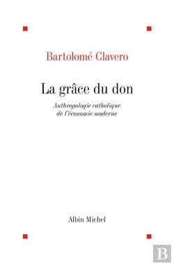 Bertrand.pt - La Grace Du Don. Anthologie Catholique De L'Economie Moderne