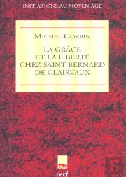 La Grace Et La Liberte Chez Saint Bernard De Clairvaux
