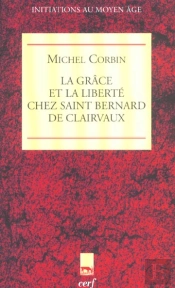 La Grace Et La Liberte Chez Saint Bernard De Clairvaux