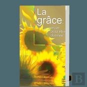 La Grâce : Reçue Pour Être Donnée