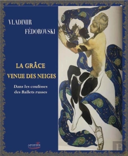 Bertrand.pt - La Grâce Venue Des Neiges ; Dans Les Coulisses Des Ballets Russes