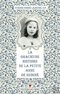 Bertrand.pt - La Gracieuse Histoire De La Petite Anne De Guigné