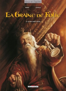 Bertrand.pt - La Graine De Folie Tome 4 ; Le Roy Sans Coeur