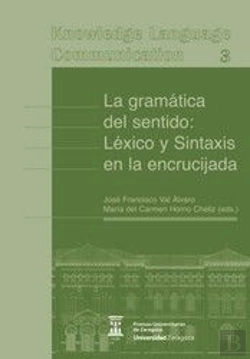 Bertrand.pt - La Gramática Del Sentido: Léxico Y Sintaxis En La Encrucijada