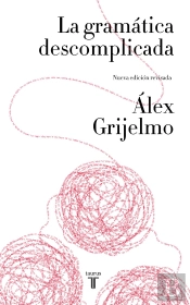 La Gramática Descomplicada (Nueva Edición Revisada)