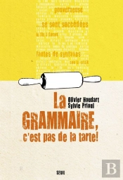 La Grammaire, C'Est Pas De La Tarte !