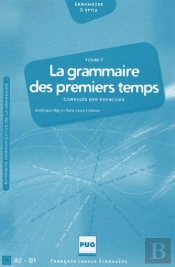 La Grammaire Des Premiers Temps T.2 ; Corrigés Des Exercices
