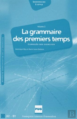 Bertrand.pt - La Grammaire Des Premiers Temps T.2 ; Corrigés Des Exercices