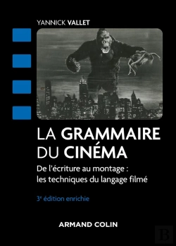 Bertrand.pt - La Grammaire Du Cinéma : De L'Écriture Au Montage : Les Techniques Du Langage Filmé (3e Édition)