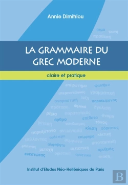 Bertrand.pt - La Grammaire Du Grec Moderne ; Claire Et Pratique